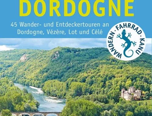 Naturzeit aktiv: Im Tal der Dordogne, 3. Auflage 2022